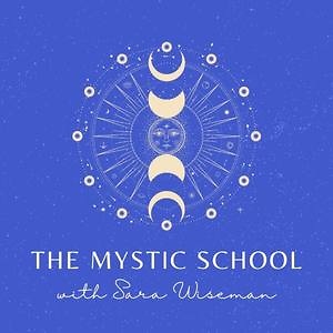The Mystic School with Sara Wiseman